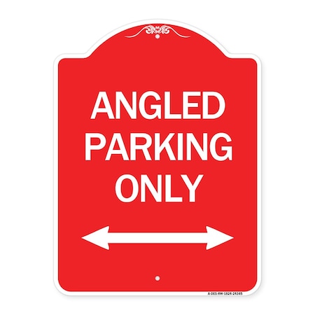 Angle Parking Only With Bidirectional Arrow, Red & White Aluminum Architectural Sign